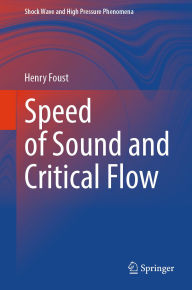 Title: Speed of Sound and Critical Flow, Author: Henry Foust