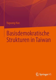 Title: Basisdemokratische Strukturen in Taiwan, Author: Yaguang Hao