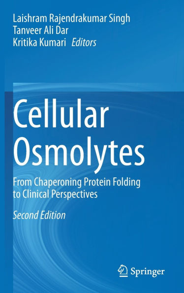 Cellular Osmolytes: From Chaperoning Protein Folding to Clinical Perspectives