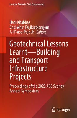 Geotechnical Lessons Learnt-Building and Transport Infrastructure Projects: Proceedings of the 2022 AGS Sydney Annual Symposium