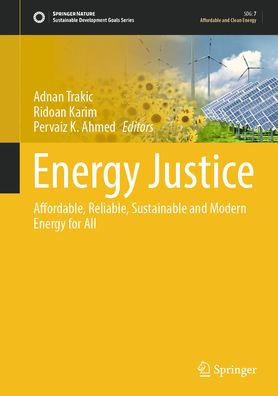 Energy Justice: Affordable, Reliable, Sustainable and Modern for All