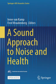 Title: A Sound Approach to Noise and Health, Author: Irene van Kamp