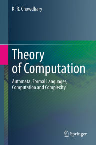 Title: Theory of Computation: Automata, Formal Languages, Computation and Complexity, Author: K.R. Chowdhary