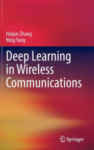 Title: Deep Learning in Wireless Communications, Author: Haijun Zhang