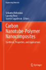 Carbon Nanotube-Polymer Nanocomposites: Synthesis, Properties, and Applications
