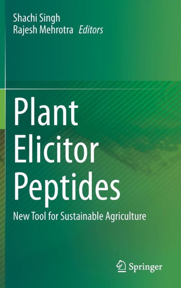 Plant Elicitor Peptides: New Tool for Sustainable Agriculture