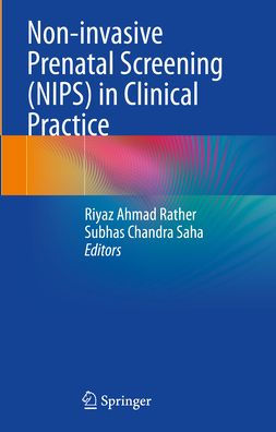 Non-invasive Prenatal Screening (NIPS) Clinical Practice