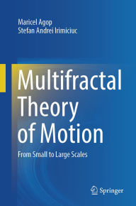 Title: Multifractal Theory of Motion: From Small to Large Scales, Author: Maricel Agop