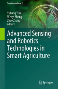 Title: Advanced Sensing and Robotics Technologies in Smart Agriculture, Author: Yuliang Yun