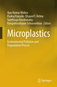Title: Microplastics: Environmental Pollution and Degradation Process, Author: Ajay Kumar Mishra
