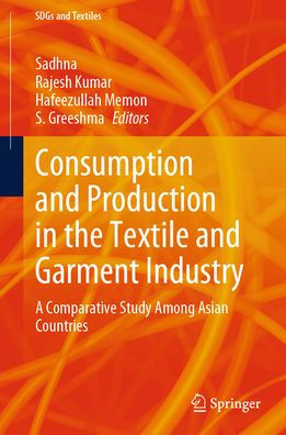 Consumption and Production the Textile Garment Industry: A Comparative Study Among Asian Countries