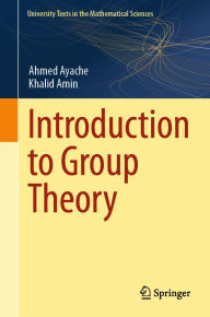 Title: Introduction to Group Theory, Author: Ahmed Ayache