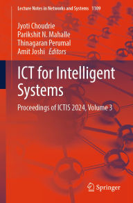 Title: ICT for Intelligent Systems: Proceedings of ICTIS 2024, Volume 3, Author: Jyoti Choudrie