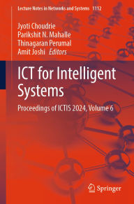 Title: ICT for Intelligent Systems: Proceedings of ICTIS 2024, Volume 6, Author: Jyoti Choudrie