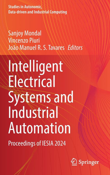 Intelligent Electrical Systems and Industrial Automation: Proceedings of IESIA 2024