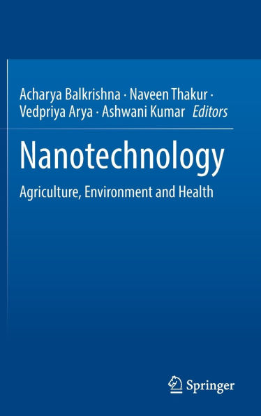 Nanotechnology: Agriculture, Environment and Health