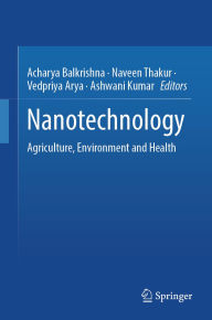 Title: Nanotechnology: Agriculture, Environment and Health, Author: Acharya Balkrishna