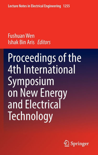 Proceedings of the 4th International Symposium on New Energy and Electrical Technology