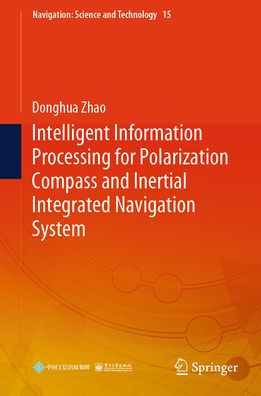 Intelligent Information Processing for Polarization Compass and Inertial Integrated Navigation System