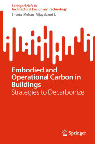 Title: Embodied and Operational Carbon in Buildings: Strategies to Decarbonize, Author: Shveta Mohan