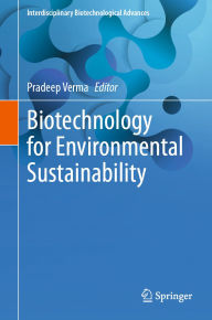 Title: Biotechnology for Environmental Sustainability, Author: Pradeep Verma
