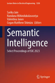 Title: Semantic Intelligence: Select Proceedings of ISIC 2023, Author: Sarika Jain