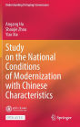 Study on the National Conditions of Modernization with Chinese Characteristics