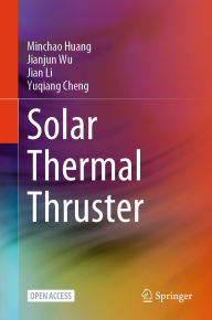 Title: Solar Thermal Thruster, Author: Minchao Huang