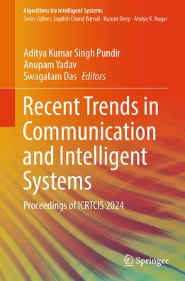 Recent Trends Communication and Intelligent Systems: Proceedings of ICRTCIS