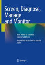 Screen, Diagnose, Manage and Monitor: A GP Primer to Common Clinical Conditions