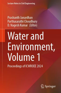 Water and Environment, Volume 1: Proceedings of ICWROEE 2024