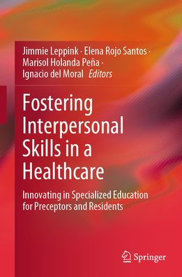 Fostering Interpersonal Skills in a Healthcare Context: Innovating in Specialized Education for Preceptors and Residents
