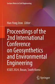 Title: Proceedings of the 2nd International Conference on Geosynthetics and Environmental Engineering: ICGEE 2024, Busan, South Korea, Author: Han-Yong Jeon