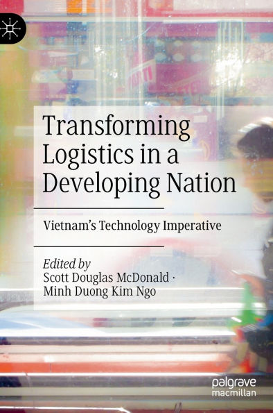 Transforming Logistics in a Developing Nation: Vietnam's Technology Imperative