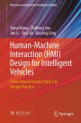 Human-Machine Interaction (HMI) Design for Intelligent Vehicles: From Human Factors Theory to Design Practice