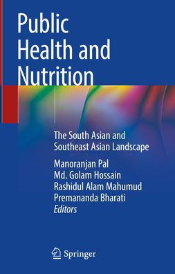 Public Health and Nutrition: The South Asian Southeast Landscape