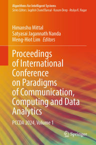 Title: Proceedings of International Conference on Paradigms of Communication, Computing and Data Analytics: PCCDA 2024, Volume 1, Author: Himanshu Mittal