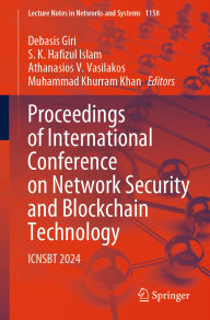 Title: Proceedings of International Conference on Network Security and Blockchain Technology: ICNSBT 2024, Author: Debasis Giri