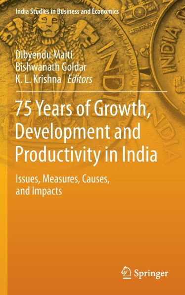 75 Years of Growth, Development and Productivity India: Issues, Measures, Causes, Impacts