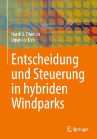 Title: Entscheidung und Steuerung in hybriden Windparks, Author: Harsh Dhiman