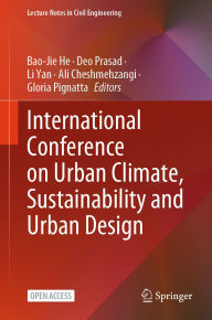 Title: International Conference on Urban Climate, Sustainability and Urban Design, Author: Bao-Jie He