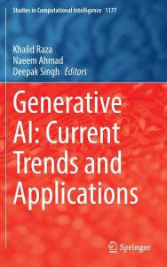 Title: Generative AI: Current Trends and Applications, Author: Khalid Raza