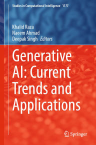 Title: Generative AI: Current Trends and Applications, Author: Khalid Raza