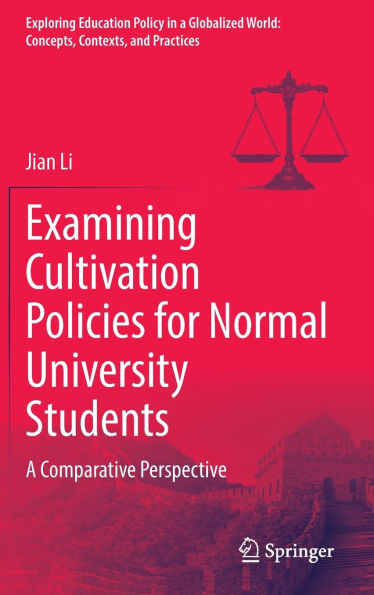 Examining Cultivation Policies for Normal University Students: A Comparative Perspective