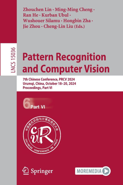 Pattern Recognition and Computer Vision: 7th Chinese Conference, PRCV 2024, Urumqi, China, October 18-20, Proceedings, Part VI