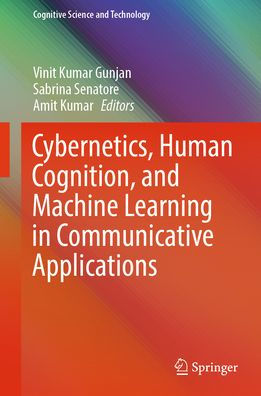Cybernetics, Human Cognition, and Machine Learning Communicative Applications