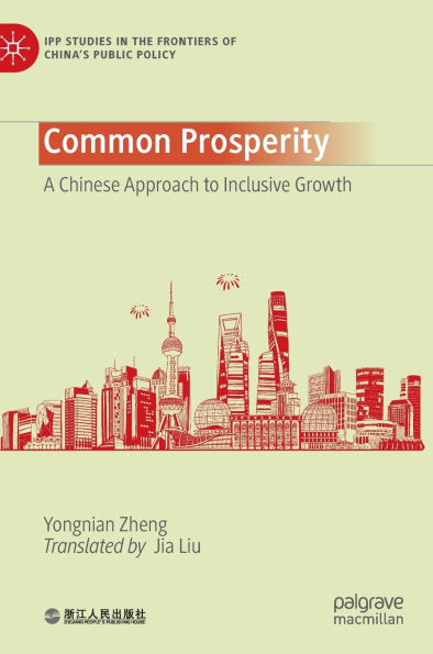 Common Prosperity: A Chinese Approach to Inclusive Growth
