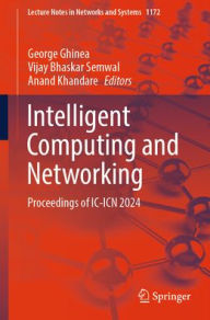 Title: Intelligent Computing and Networking: Proceedings of IC-ICN 2024, Author: George Ghinea