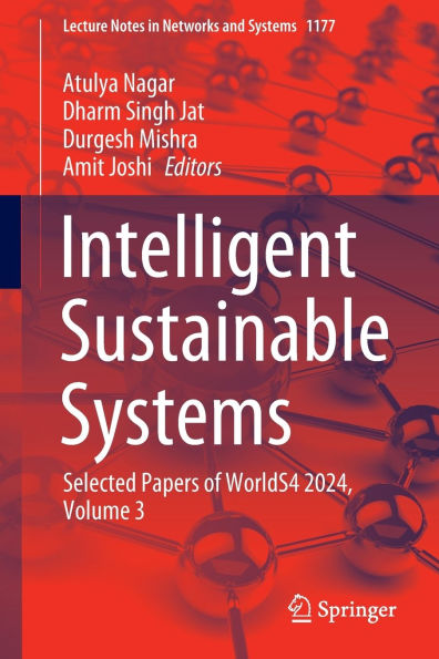 Intelligent Sustainable Systems: Selected Papers of WorldS4 2024