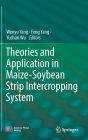 Theories and Application in Maize-Soybean Strip Intercropping System